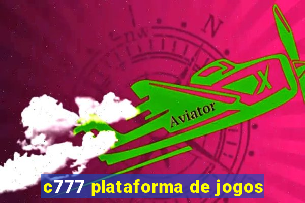 c777 plataforma de jogos